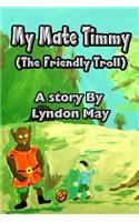Timmy The Friendly Troll