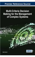 Multi-Criteria Decision Making for the Management of Complex Systems