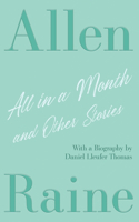 All in a Month and Other Stories: With a Biography by Daniel Lleufer Thomas