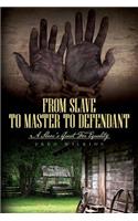 From Slave to Master to Defendant