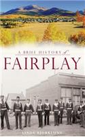 Brief History of Fairplay
