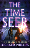 The Time Seer: (5 The Endarian Prophecy)