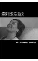 Amores perVersos... amores perpetuos