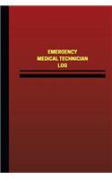 Emergency Medical Technician Log (Logbook, Journal - 124 pages, 6 x 9 inches)