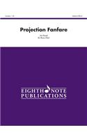 Projection Fanfare