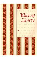 Walking Liberty: Poems by James Haug (The Morse Poetry Prize)