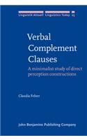 Verbal Complement Clauses: A minimalist study of direct perception constructions(25 Linguistik Aktuell/Linguistics Today)