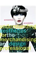 Understanding Aesthetics for the Merchandising and Design Professional