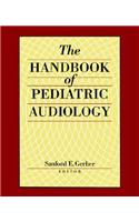 The Handbook of Paediatric Audiology