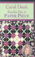 Carol Doak Teaches You to Paper Piece