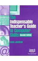 Indispensable Teacher’s Guide to Computer Skills, The, 2nd Edition
