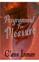 Programmed for Pleasure