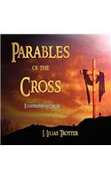Parables of the Cross - Illustrated in Color