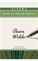 Bloom's How to Write About Oscar Wilde