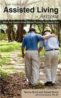 Your Guide to Assisted Living in Arizona: What You Should Know Before Placing Your Loved One