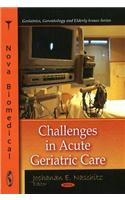 Challenges in Acute Geriatric Care
