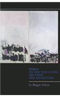 Women, the New York School, and Other True Abstractions