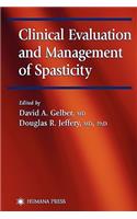 Clinical Evaluation and Management of Spasticity