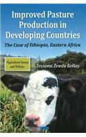 Improved Pasture Production In Developing Countries: The Case of Ethiopia, Eastern Africa