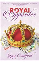 Royal Opposites