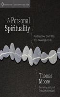 Personal Spirituality: Finding Your Own Way to a Meaningful Life