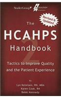 The Hcahps Handbook 2: Tactics to Improve Qualilty and the Patient Experience
