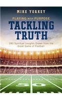 Tackling Truth: Spiritual Insights Drawn from the Great Game of Football