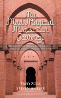 My Mad Magical Moroccan Journey