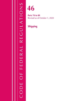 Code of Federal Regulations, Title 46 Shipping 70-89, Revised as of October 1, 2020: (Code of Federal Regulations, Title 46 Shipping)