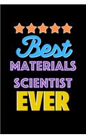 Best Materials Scientist Evers Notebook - Materials Scientist Funny Gift