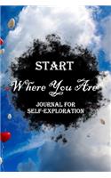 Start Where You Are: Lined Notebook / Journal Gift, 100 Pages, 6x9, Soft Cover, Matte Finish Inspirational Journal, Notebook, Diary, Composition Book