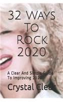 32 Ways To Rock 2020