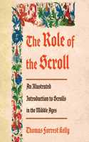 Role of the Scroll: An Illustrated Introduction to Scrolls in the Middle Ages