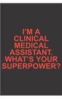 I'm a clinical assistant . what's your superpower