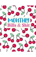 Monthly Bills & $hit