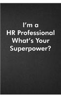 I'm a HR Professional What's Your Super Power?