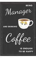 Manager & Drinking Coffee Notebook: Funny Gifts Ideas for Men/Women on Birthday Retirement or Christmas - Humorous Lined Journal to Writing