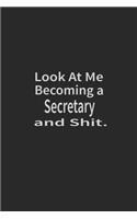 Look at me becoming a Secretary and shit