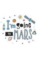 I'm Going To Mars Notebook