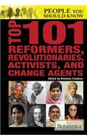 Top 101 Reformers, Revolutionaries, Activists, and Change Agents