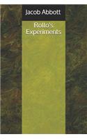 Rollo's Experiments