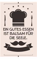 Ein gutes Essen ist Balsam für die Seele: Kochbuch Rezepte-Buch liniert DinA 5, um eigene Rezepte und Lieblings-Gerichte zu notieren für Köchinnen und Köche