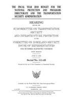 The fiscal year 2010 budget for the National Protection and Programs Directorate and the Transportation Security Administration