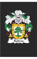 Robres: Robres Coat of Arms and Family Crest Notebook Journal (6 x 9 - 100 pages)