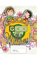 Golly Gee Willikers