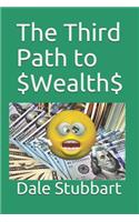 The Third Path to $Wealth$