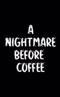 A Nightmare Before Coffee
