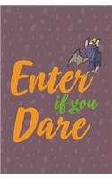 Enter If You Dare