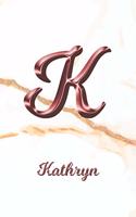 Kathryn: Journal Diary - Personalized First Name Personal Writing - Letter K White Marble Rose Gold Pink Effect Cover - Daily Diaries for Journalists & Write
