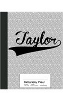 Calligraphy Paper: TAYLOR Notebook